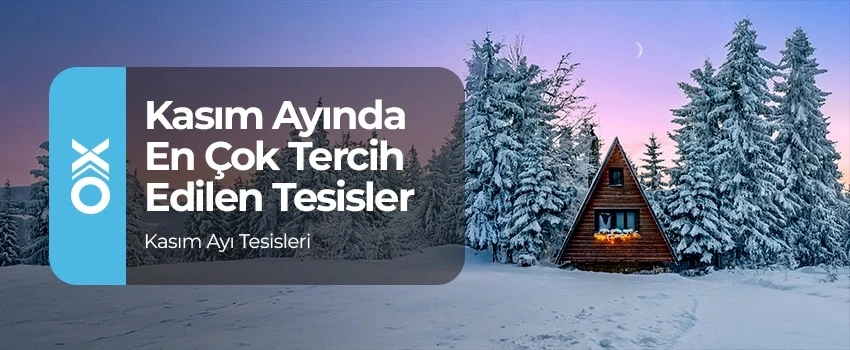 Kasım Ayında En Çok Tercih Edilen Bungalov Oteller